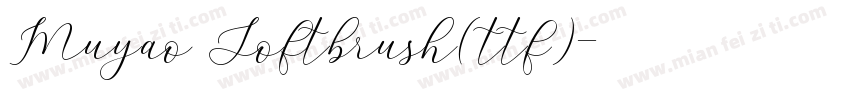 Muyao Softbrush(ttf)字体转换